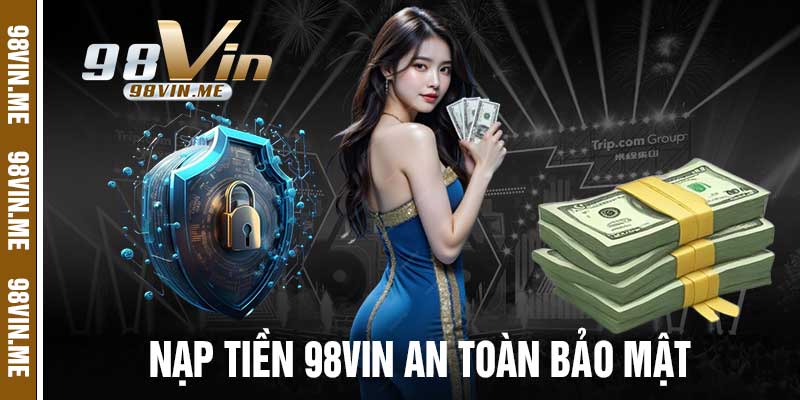 Nạp Tiền 98vin
