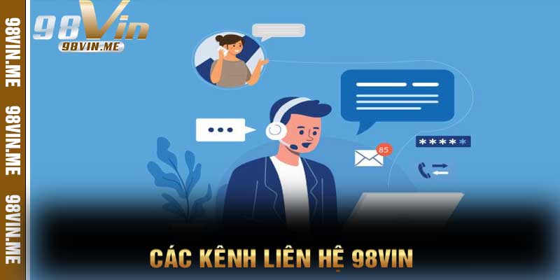 Các Kênh liên hệ 98vin